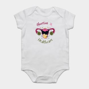 Abortion is Healthcare Baby Bodysuit